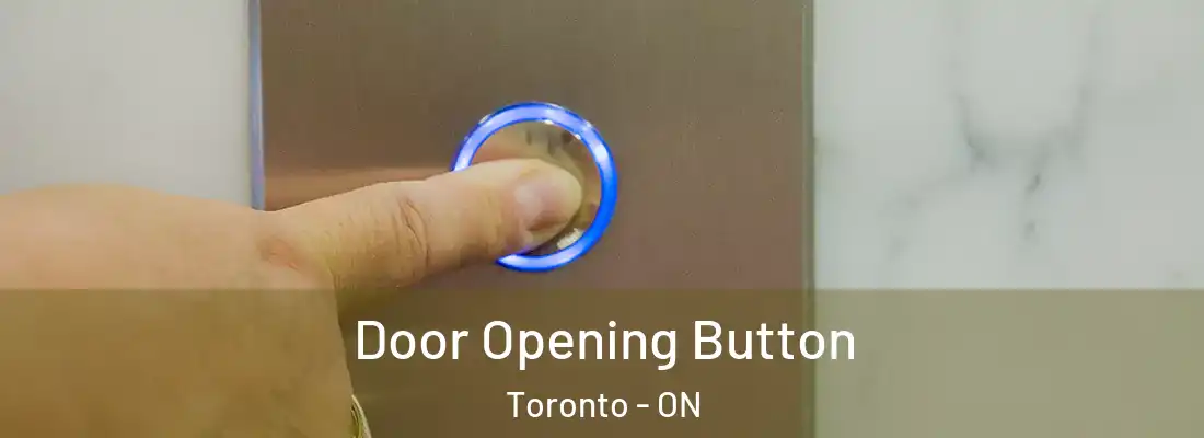  Door Opening Button Toronto - ON