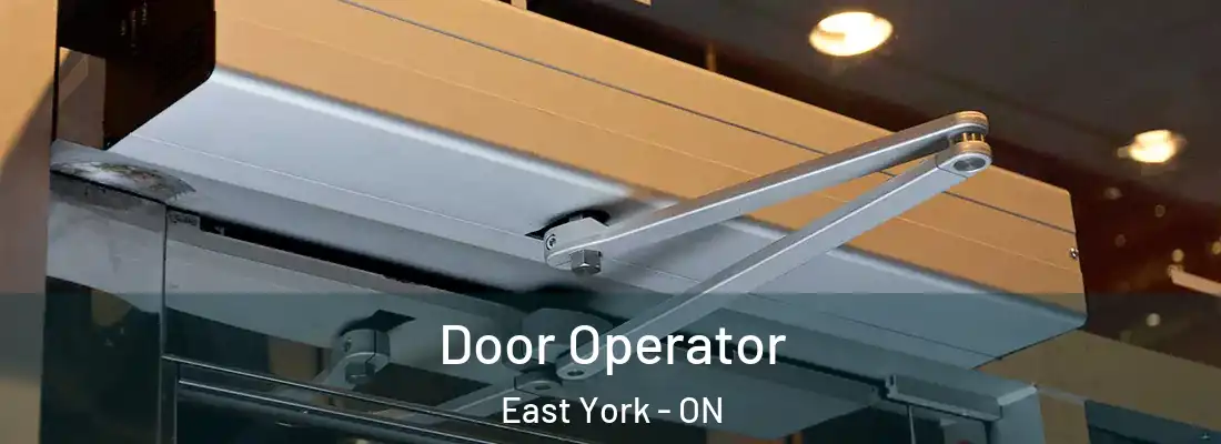  Door Operator East York - ON
