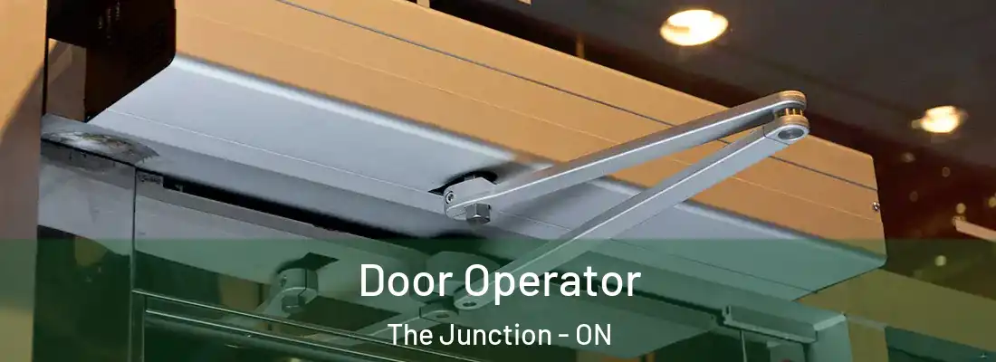  Door Operator The Junction - ON