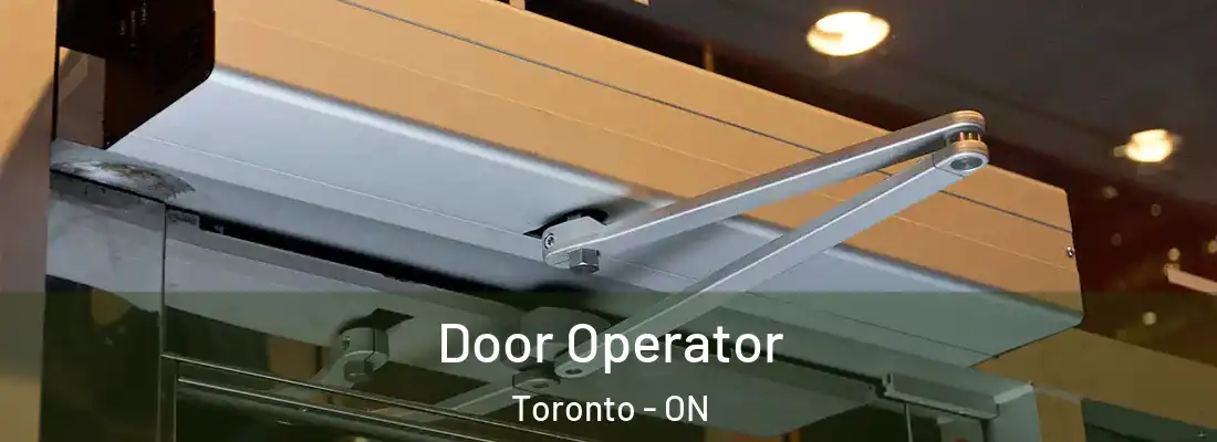  Door Operator Toronto - ON