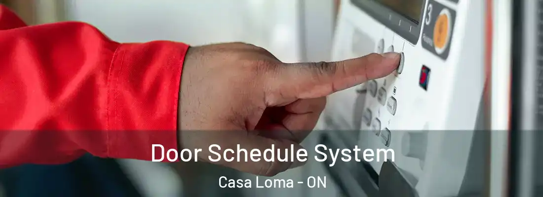  Door Schedule System Casa Loma - ON