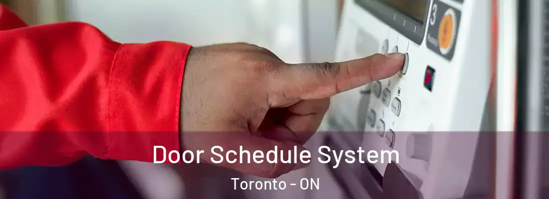  Door Schedule System Toronto - ON
