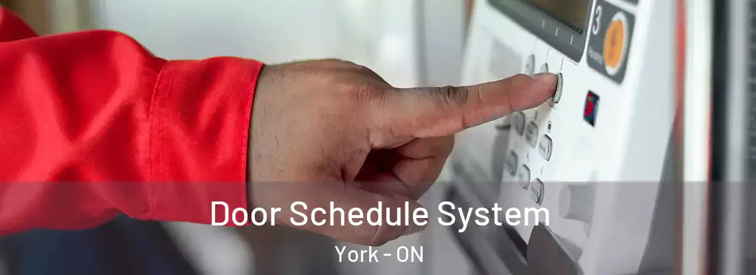 Door Schedule System York - ON
