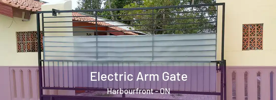  Electric Arm Gate Harbourfront - ON