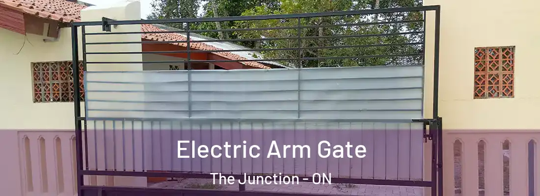  Electric Arm Gate The Junction - ON