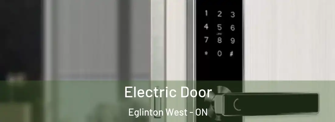  Electric Door Eglinton West - ON