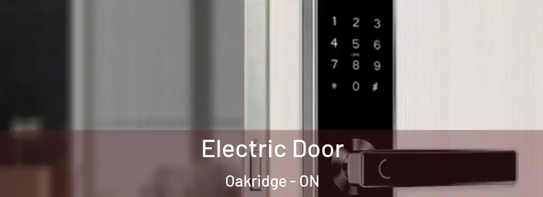  Electric Door Oakridge - ON