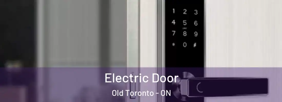  Electric Door Old Toronto - ON