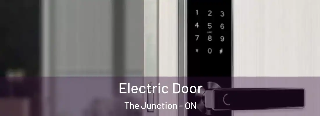  Electric Door The Junction - ON