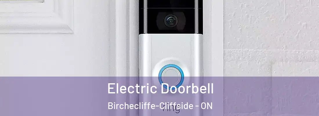  Electric Doorbell Birchecliffe-Cliffside - ON