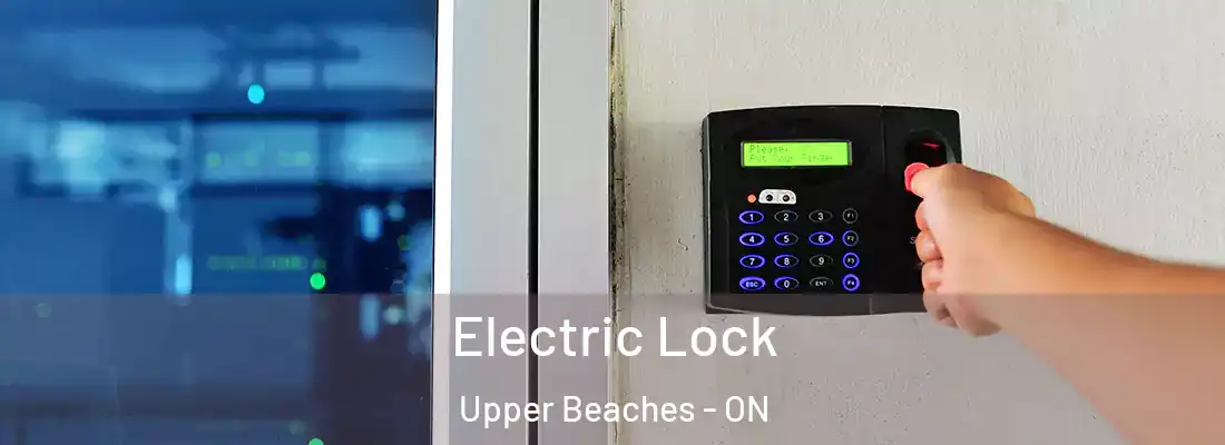  Electric Lock Upper Beaches - ON