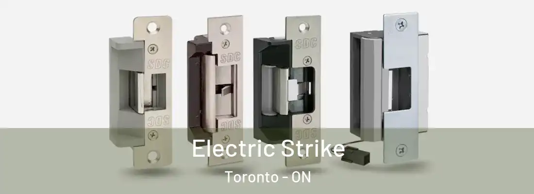  Electric Strike Toronto - ON