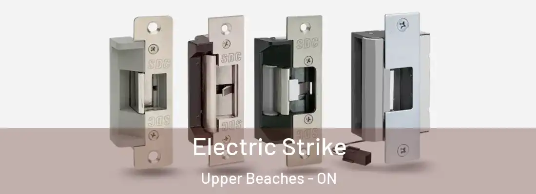  Electric Strike Upper Beaches - ON