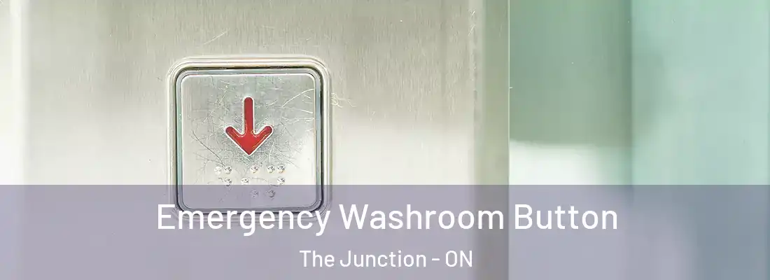  Emergency Washroom Button The Junction - ON