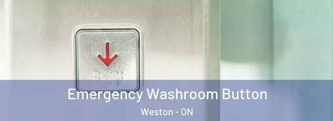  Emergency Washroom Button Weston - ON