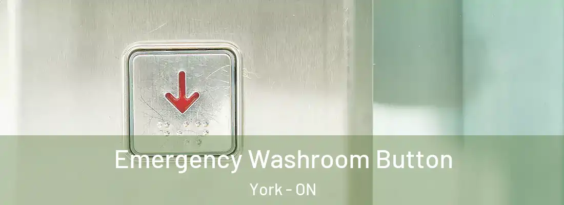  Emergency Washroom Button York - ON