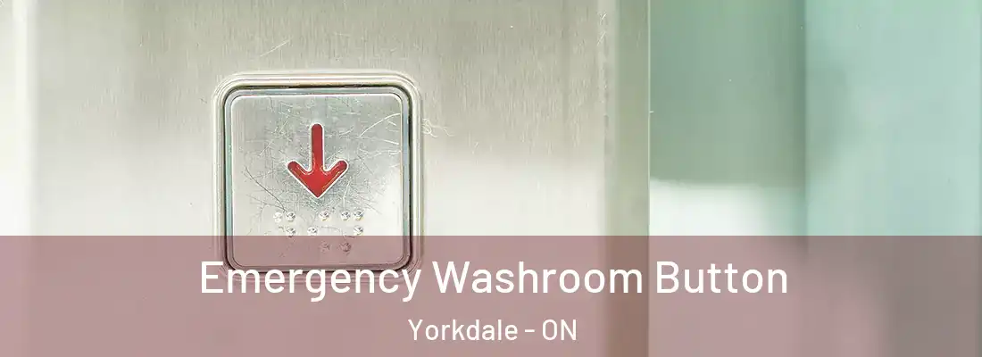  Emergency Washroom Button Yorkdale - ON