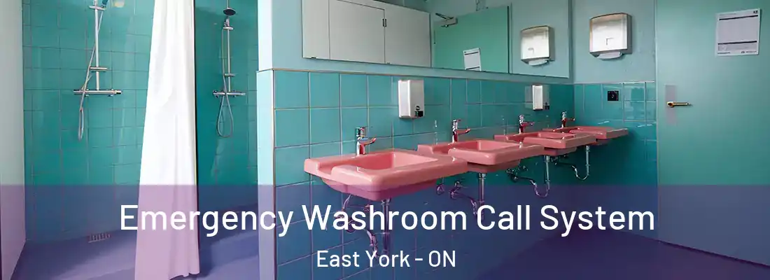  Emergency Washroom Call System East York - ON