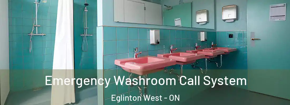  Emergency Washroom Call System Eglinton West - ON