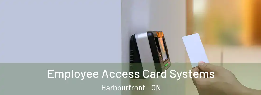  Employee Access Card Systems Harbourfront - ON