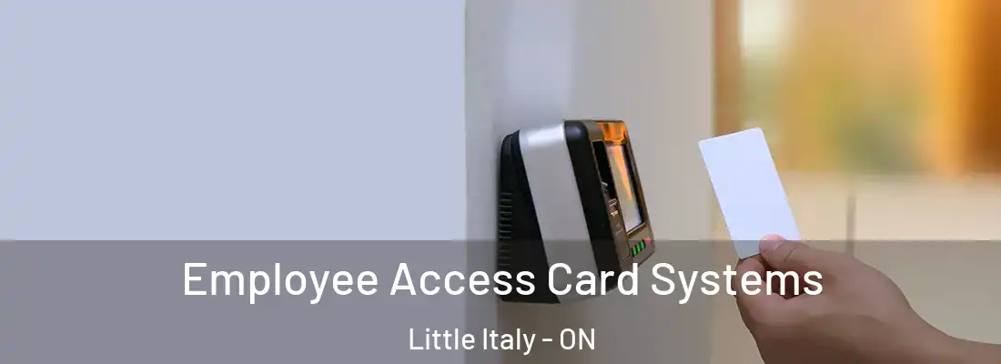  Employee Access Card Systems Little Italy - ON