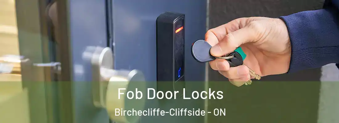  Fob Door Locks Birchecliffe-Cliffside - ON