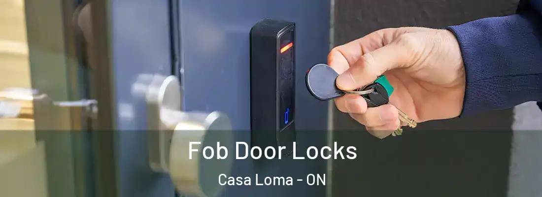  Fob Door Locks Casa Loma - ON
