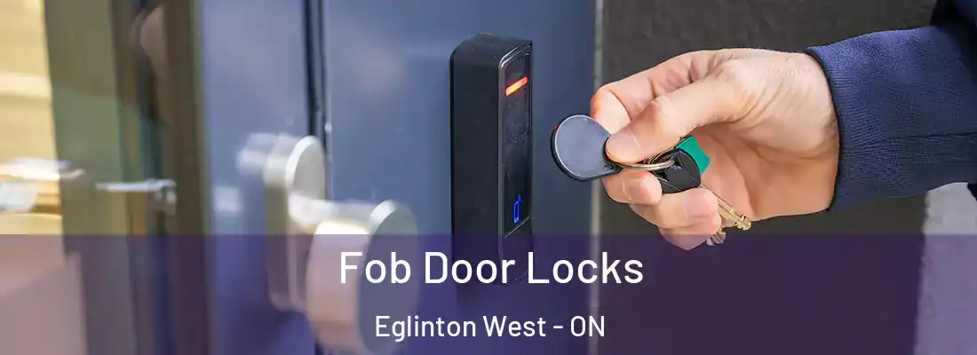  Fob Door Locks Eglinton West - ON