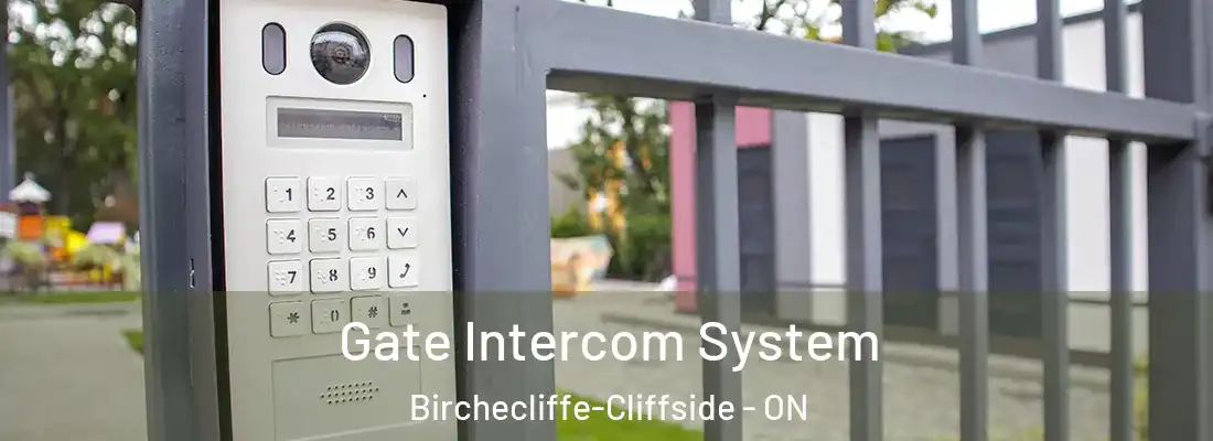  Gate Intercom System Birchecliffe-Cliffside - ON
