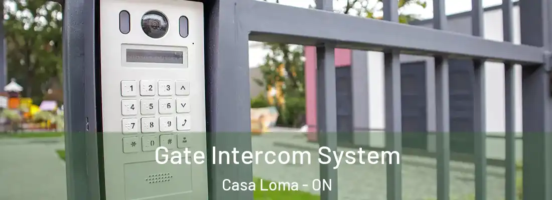  Gate Intercom System Casa Loma - ON