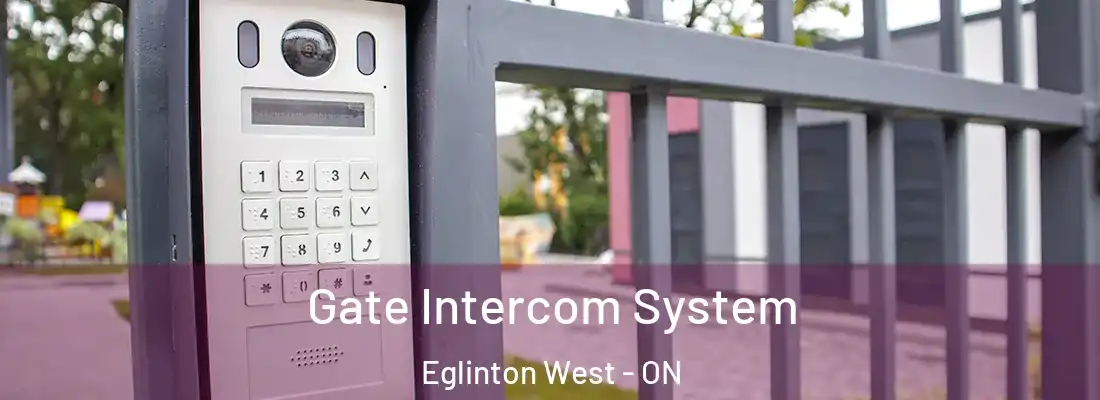  Gate Intercom System Eglinton West - ON