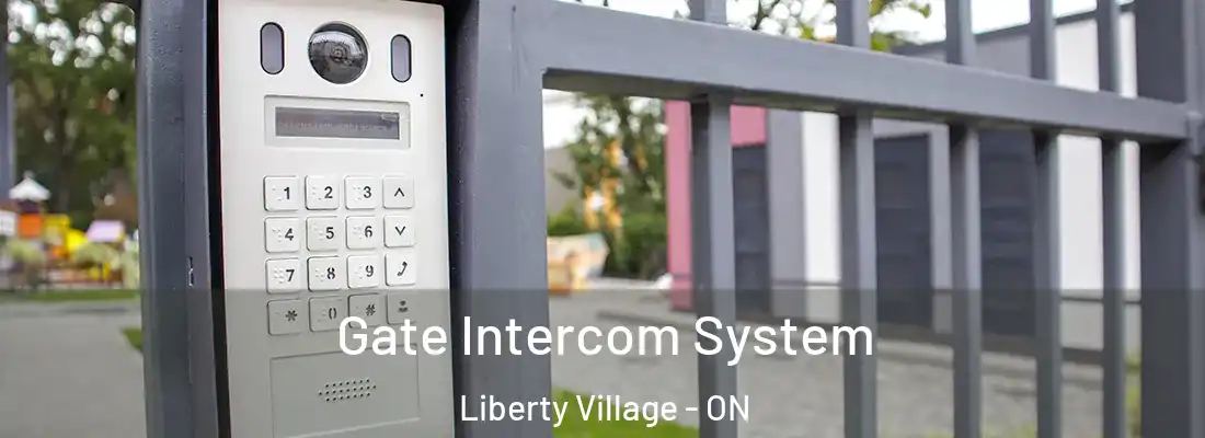  Gate Intercom System Liberty Village - ON