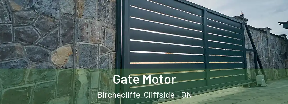  Gate Motor Birchecliffe-Cliffside - ON