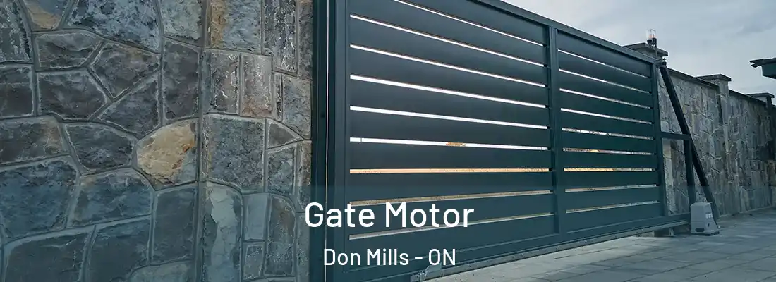  Gate Motor Don Mills - ON
