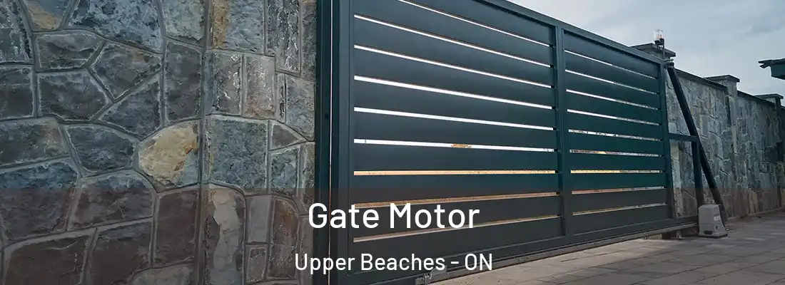  Gate Motor Upper Beaches - ON