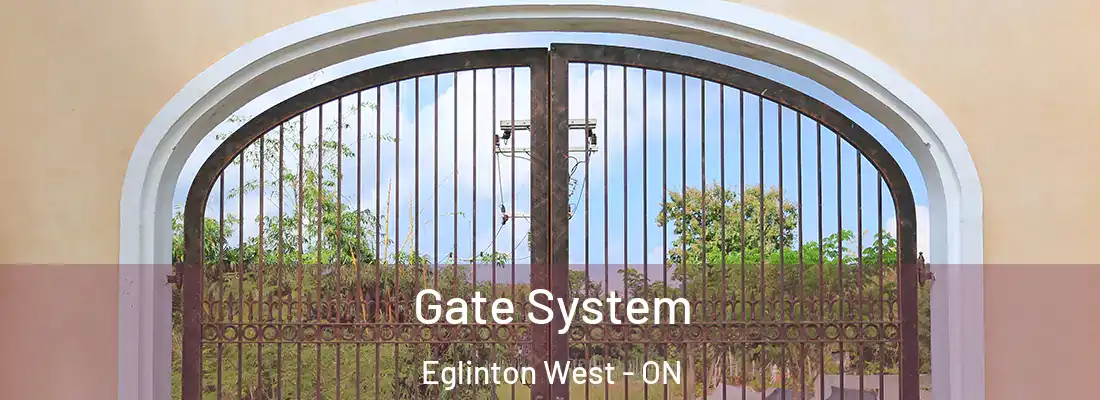 Gate System Eglinton West - ON