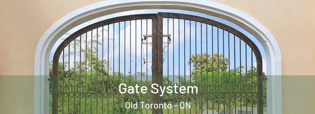  Gate System Old Toronto - ON