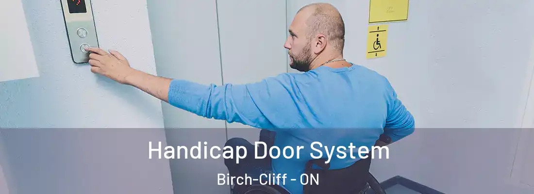  Handicap Door System Birch-Cliff - ON