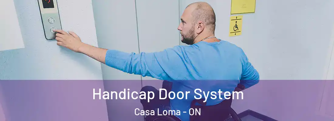  Handicap Door System Casa Loma - ON