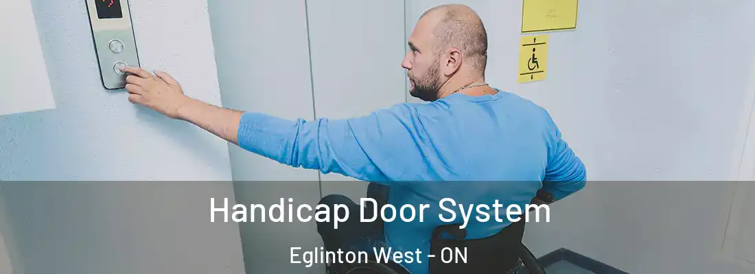  Handicap Door System Eglinton West - ON