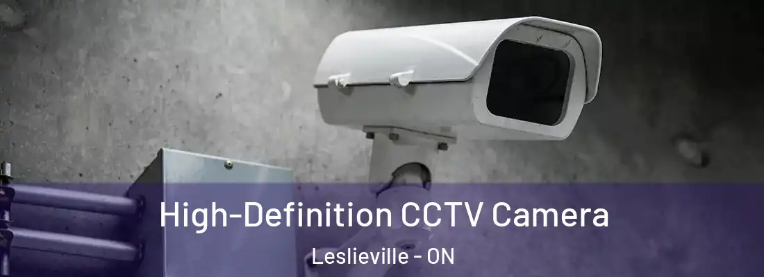  High-Definition CCTV Camera Leslieville - ON