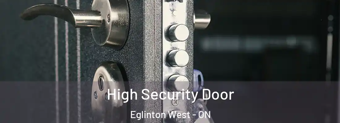  High Security Door Eglinton West - ON