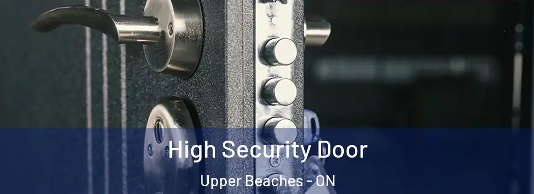  High Security Door Upper Beaches - ON