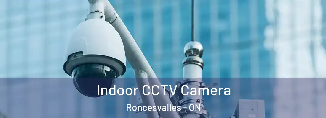  Indoor CCTV Camera Roncesvalles - ON