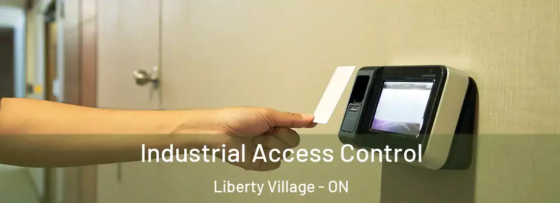  Industrial Access Control Liberty Village - ON