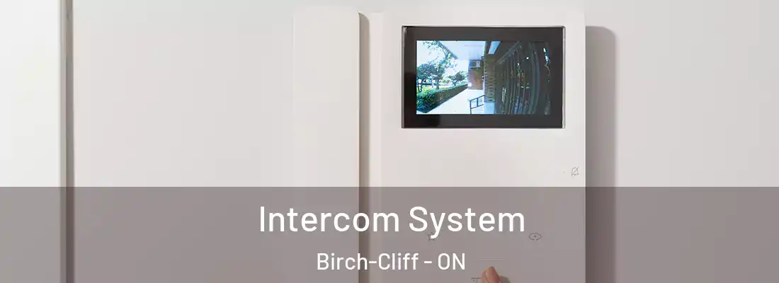  Intercom System Birch-Cliff - ON