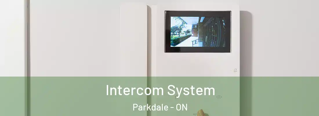 Intercom System Parkdale - ON