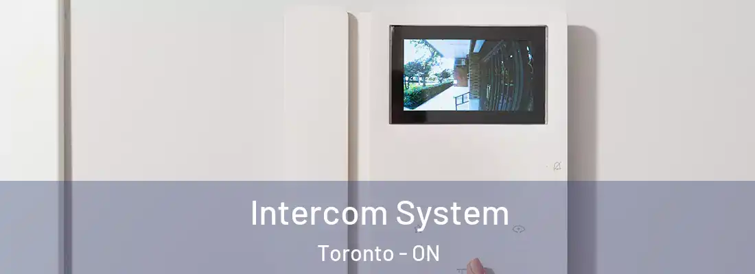  Intercom System Toronto - ON