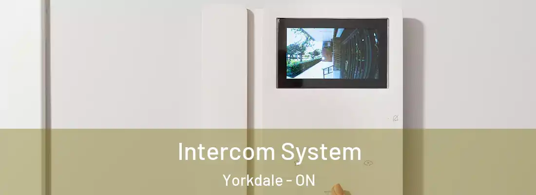  Intercom System Yorkdale - ON