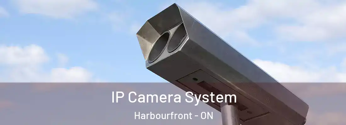  IP Camera System Harbourfront - ON